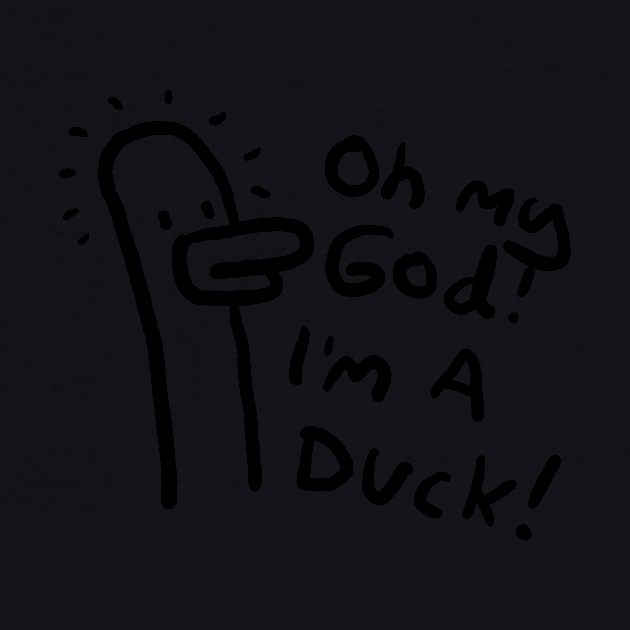 Oh my God! I'm a Duck! by timbo